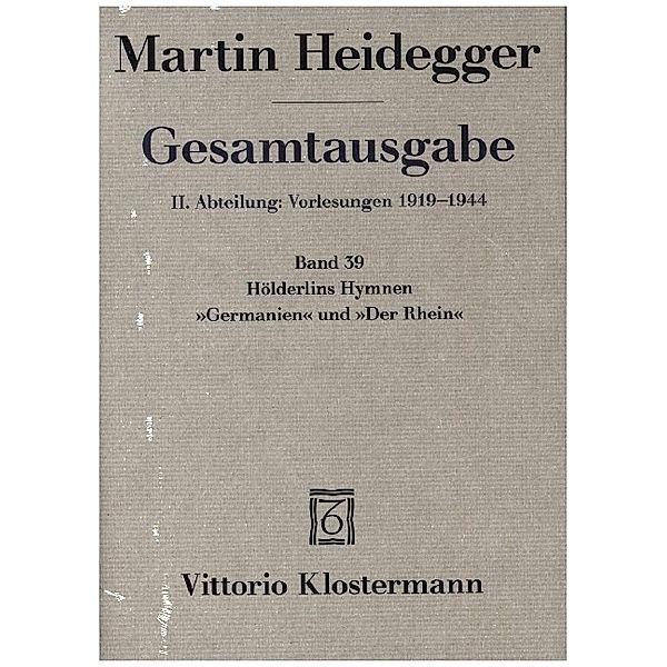 Hölderlins Hymnen Germanien und Der Rhein (Wintersemester 1934/35), Martin Heidegger