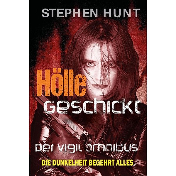 Hölle Geschickt, Stephen Hunt