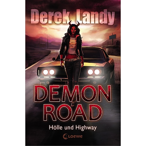 Hölle und Highway / Demon Road Bd.1, Derek Landy