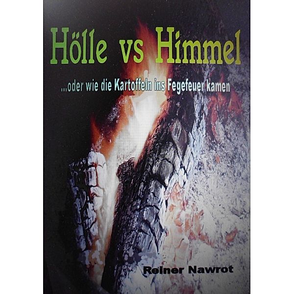 Hölle vs Himmel, reiner nawrot