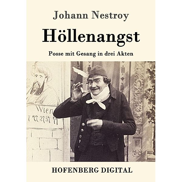 Höllenangst, Johann Nestroy