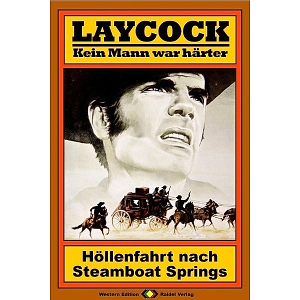 Höllenfahrt nach Steamboat Springs / Laycock Western Bd.29, Matt Brown
