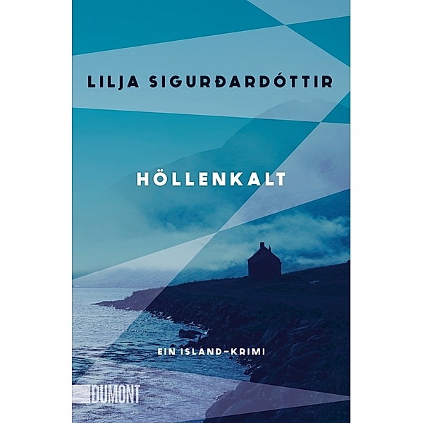 Höllenkalt / Die Áróra-Reihe Bd.1, Lilja Sigurðardóttir