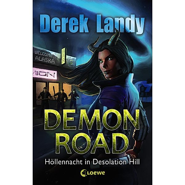 Höllennacht in Desolation Hill / Demon Road Bd.2, Derek Landy