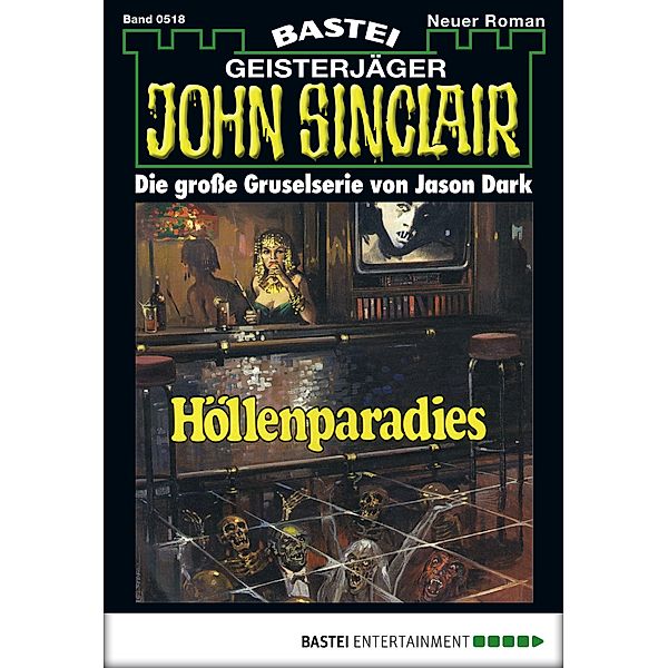 Höllenparadies (1. Teil) / John Sinclair Bd.518, Jason Dark