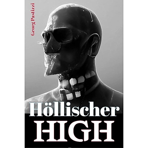 Höllischer High (Überlebens LitRPG Ranobe Trilogie, #2) / Überlebens LitRPG Ranobe Trilogie, Georg Pastizzi