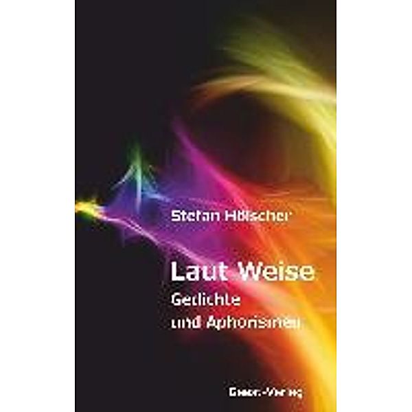 Hölscher, S: Laut Weise, Stefan Hölscher