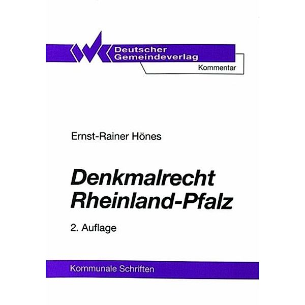 Hoenes, E: Denkmalrecht Rheinl.-Pf., Ernst-Rainer Hönes