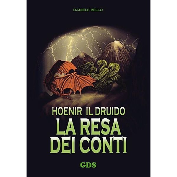 Hoenir il druido - La resa dei conti, Daniele Bello