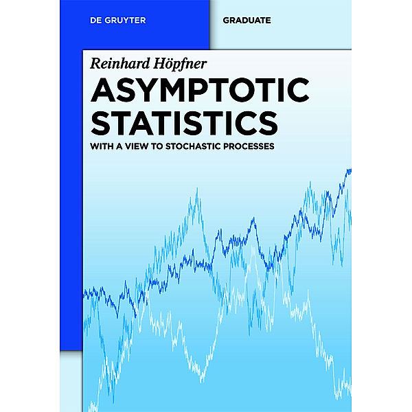 Höpfner, R: Asymptotic Statistics, Reinhard Höpfner