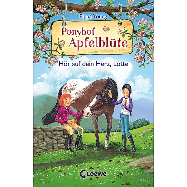 Hör auf dein Herz, Lotte / Ponyhof Apfelblüte Bd.17, Pippa Young
