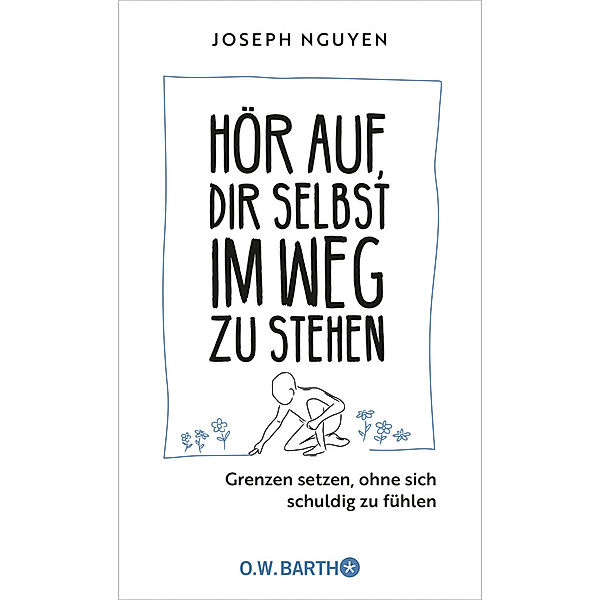 Hör auf, dir selbst im Weg zu stehen, Joseph Nguyen