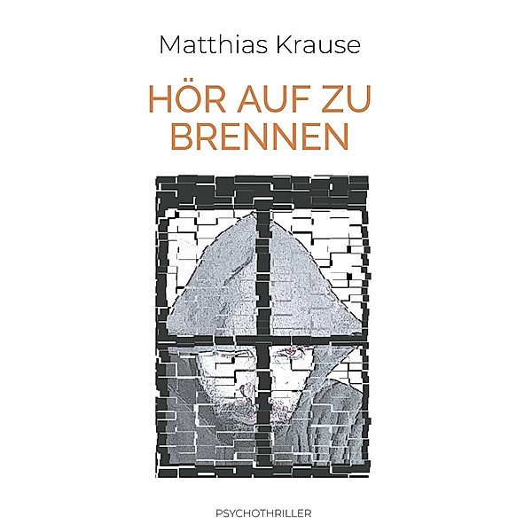 Hör auf zu brennen, Matthias Krause