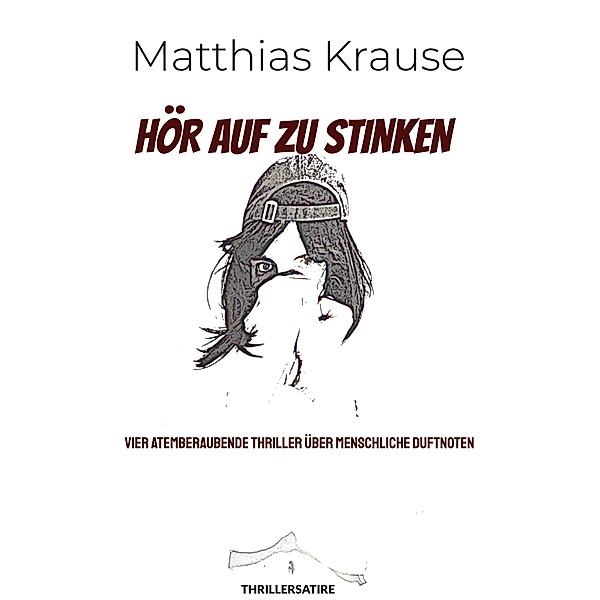 Hör auf zu stinken, Matthias Krause