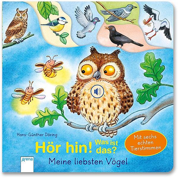 Hör hin! Was ist das? Meine liebsten Vögel, m. Soundeffekten, Hans-Günther Döring
