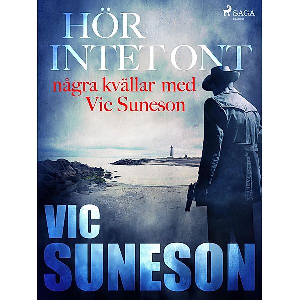 Hör intet ont : några kvällar med Vic Suneson, Vic Suneson