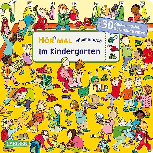 Hör mal (Soundbuch): Wimmelbuch: Im Kindergarten, Julia Hofmann