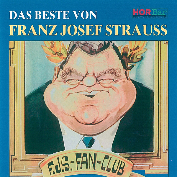 hörbar - Das Beste von Franz Josef Strauss, THOMAS GIEBELHAUSEN