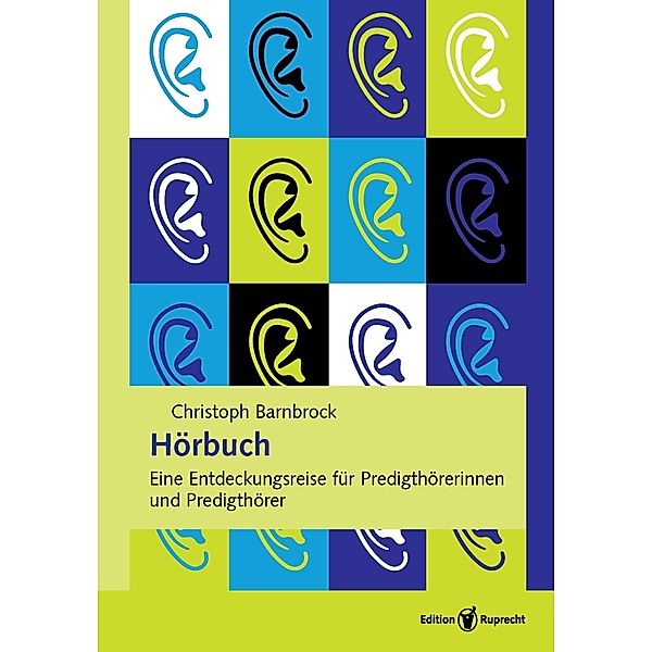 Hörbuch. Eine Entdeckungsreise für Predigthörerinnen und Predigthörer, Christoph Barnbrock