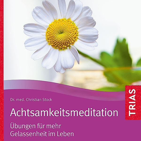 Hörbuch Gesundheit - Achtsamkeitsmeditation, Christian Stock