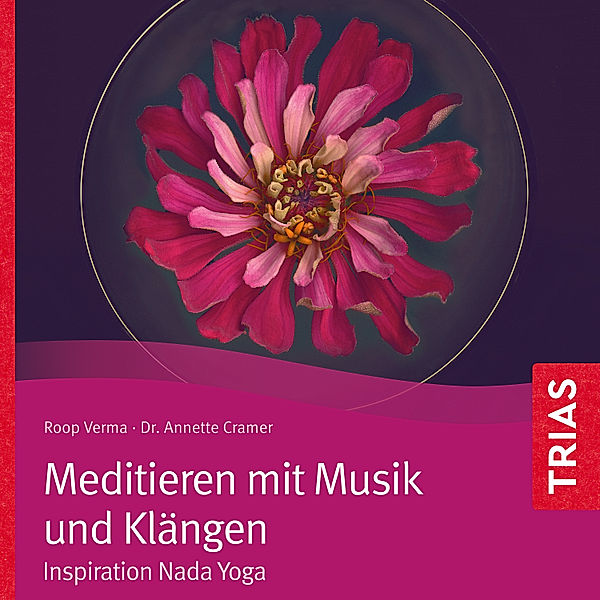 Hörbuch Gesundheit - Meditieren mit Musik und Klängen, Annette Cramer, Roop Verma