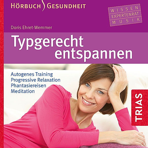 Hörbuch Gesundheit - Typgerecht entspannen, Doris Ehret-Wemmer