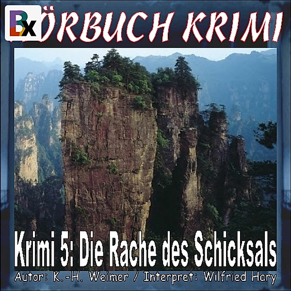 Hörbuch Krimi - 5 - Hörbuch Krimi 005: Die Rache des Schicksals, K.-H. Weimer