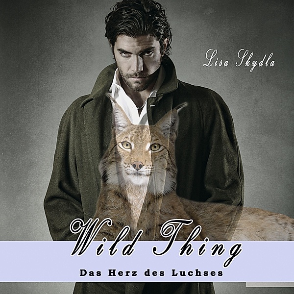 Hörbuch - Wild Thing - Das Herz des Luchses, Lisa Skydla