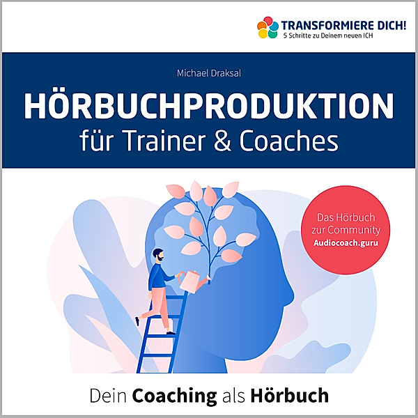 Hörbuchproduktion für Trainer und Coaches, Michael Draksal