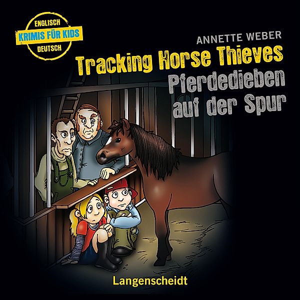 Hörbücher Krimis für Kids - Tracking Horse Thieves - Pferdedieben auf der Spur, Langenscheidt-Redaktion