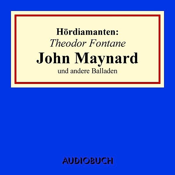 Hördiamanten - Theodor Fontane: John Maynard und andere Balladen, Theodor Fontane