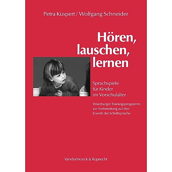 Hören, lauschen, lernen - Arbeitsmaterial, Petra Küspert, Wolfgang Schneider