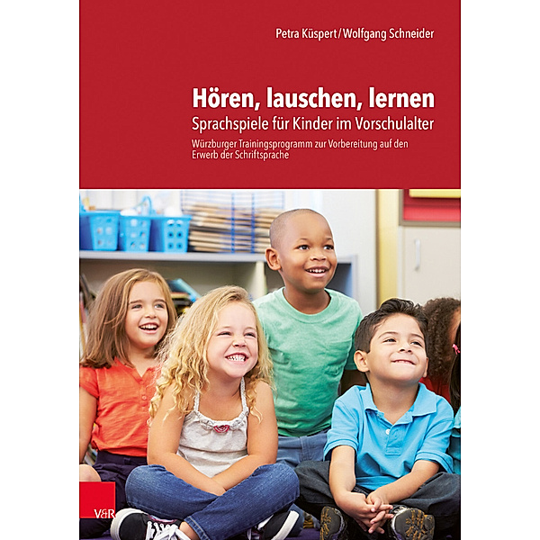 Hören, lauschen, lernen - Arbeitsmaterial und Anleitung, Petra Küspert, Wolfgang Schneider
