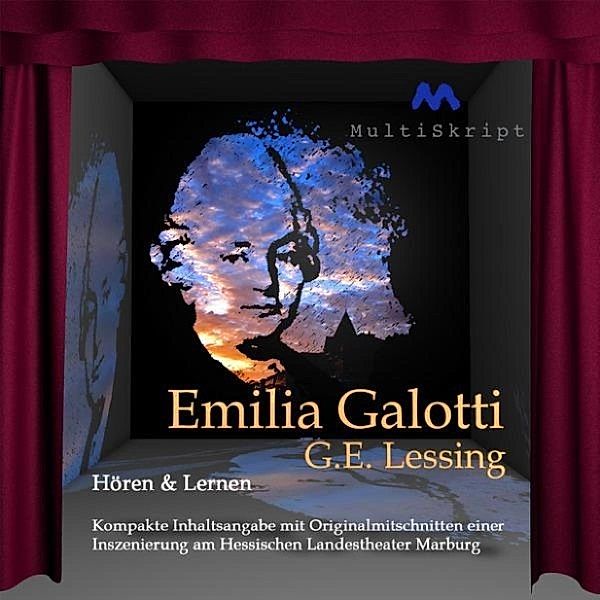 Hören & Lernen - Gotthold Ephraim Lessing: Emilia Galotti, Gotthold Ephraim Lessing