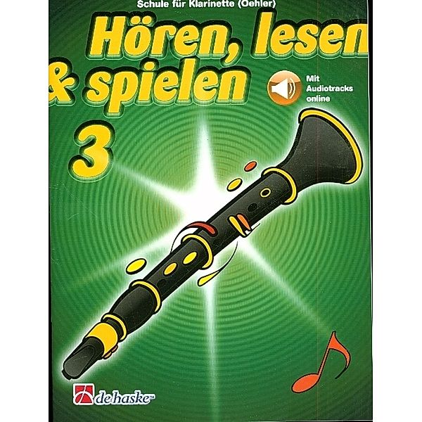 Hören, lesen & spielen 3 Klarinette (Oehler)