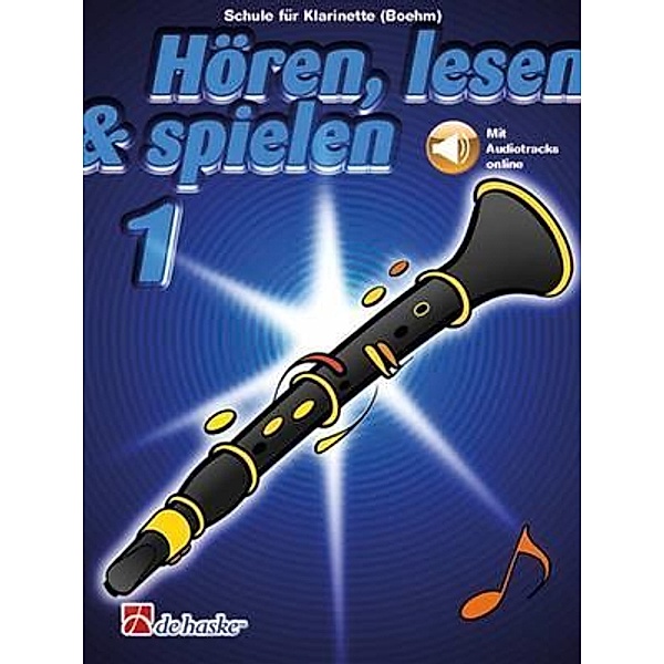 Hören, lesen & spielen, Klarinette (Boehm).Bd.1, Jaap Kastelein, Joop Boerstoel