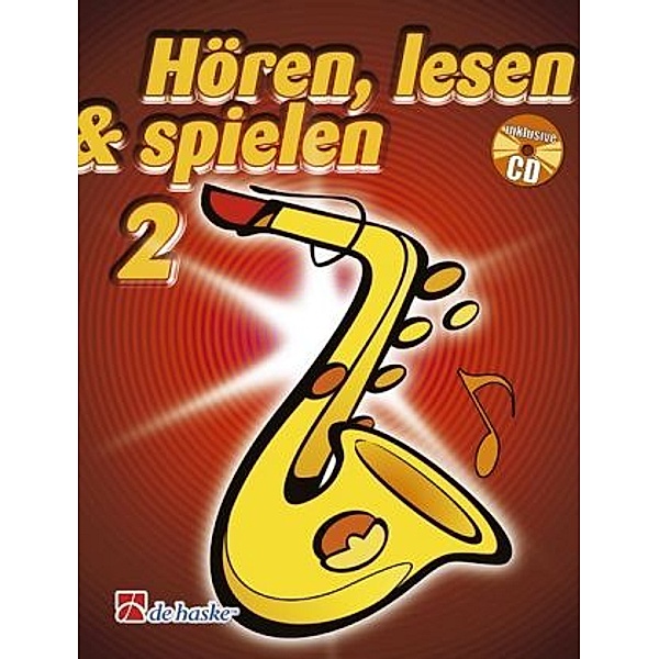 Hören, lesen & spielen, Schule für Altsaxophon, m. Audio-Tracks online.Bd.2, Michiel Oldenkamp, Jaap Kastelein