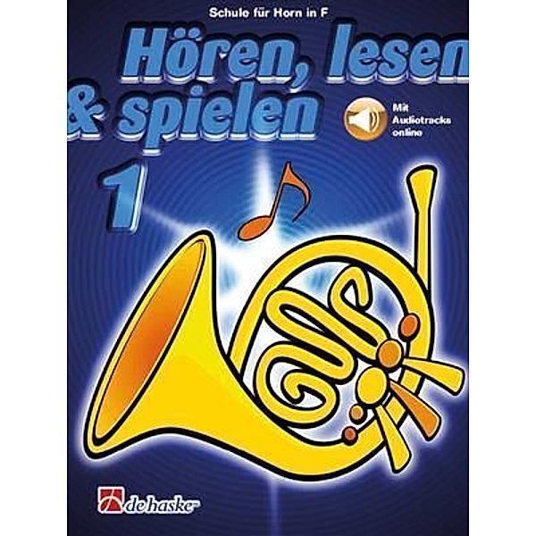 Hören, lesen & spielen, Schule für Horn in F.Bd.1, Petra Botma-Zijlstra