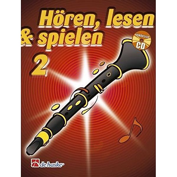Hören, lesen & spielen, Schule für Klarinette (Boehm), m. Audio-CD, Joop Boerstoel, Jaap Kastelein