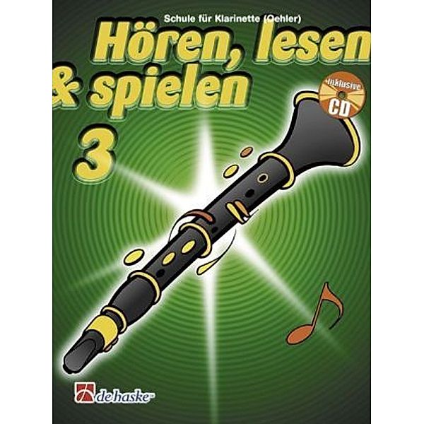 Hören, lesen & spielen, Schule für Klarinette (Oehler), m. Audio-CD, Joop Boerstoel, Jaap Kastelein