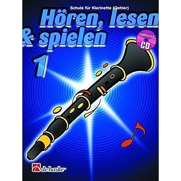 Hören, lesen & spielen, Schule für Klarinette (Oehler), m. Audio-CD, Joop Boerstoel, Jaap Kastelein