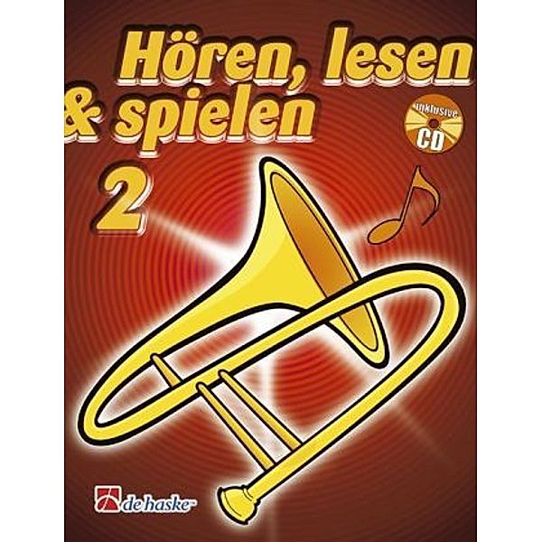 Hören, lesen & spielen, Schule für Posaune in C (BC), m. Audio-CD, Jilt Jansma, Jaap Kastelein