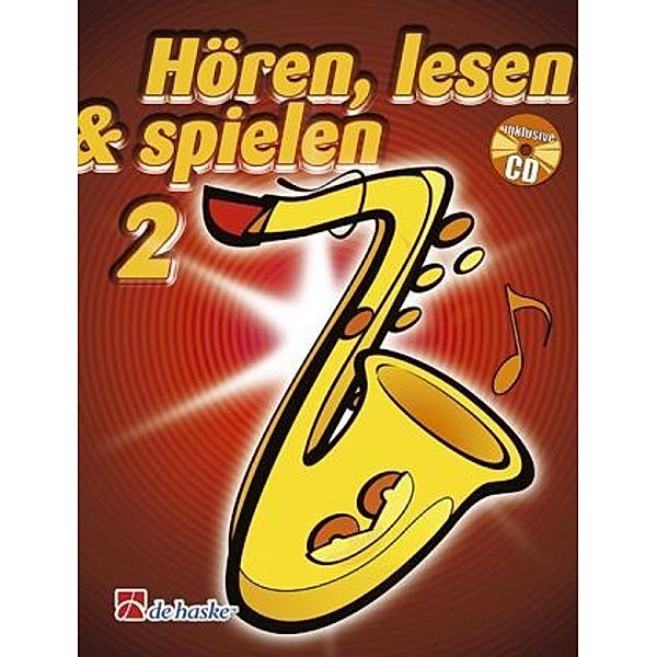 Hören, lesen & spielen, Schule für Tenorsaxophon, m. Audio-CD, Michiel Oldenkamp, Jaap Kastelein