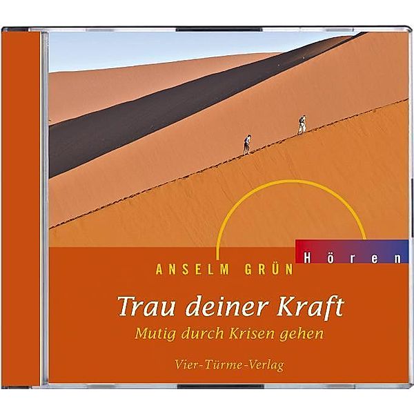 Hören - Trau deiner Kraft,1 Audio-CD, Anselm Grün