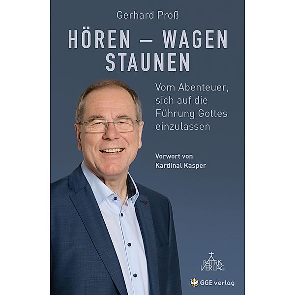 Hören - Wagen - Staunen, Gerhard Proß