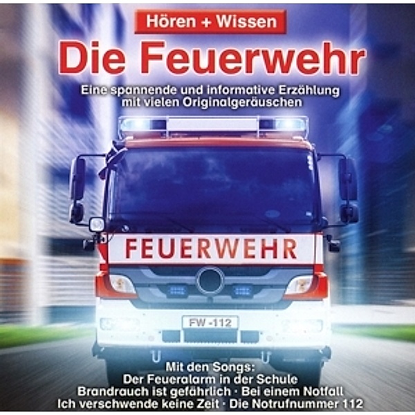 Hören+Wissen: Die Feuerwehr, Kiddys Corner Band, Christian Tasche