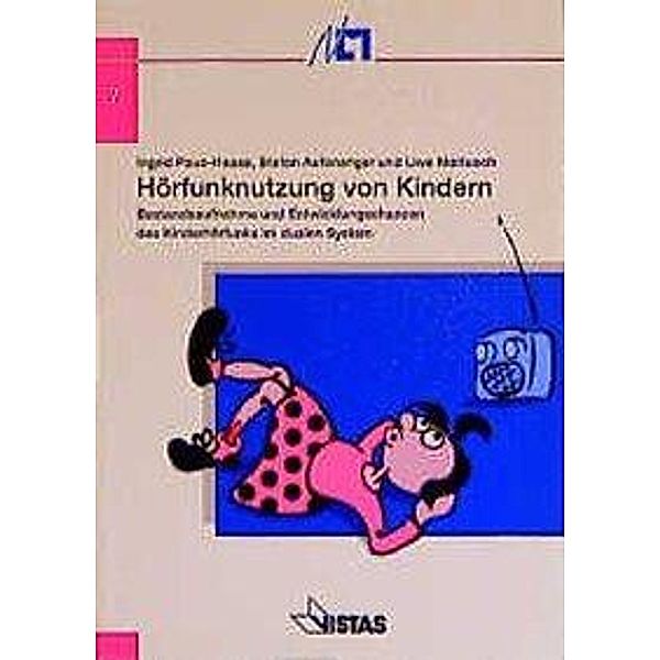 Hörfunknutzung von Kindern, Stefan Aufenanger, Uwe Mattusch, Ingrid Paus-Haase