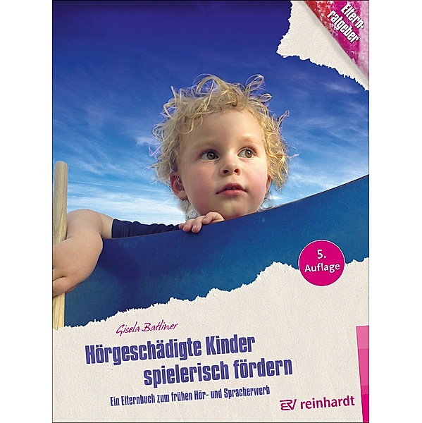 Hörgeschädigte Kinder spielerisch fördern / Kinder sind Kinder Bd.39, Gisela Batliner