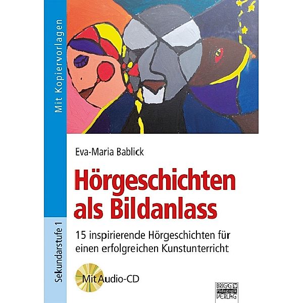 Hörgeschichten als Bildanlass, m. Audio-CD, Eva-Maria Bablick