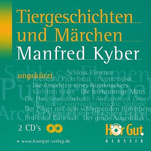 HörGut! Klassik - Tiergeschichten und Märchen, Manfred Kyber